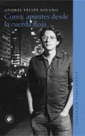 Corea. Apuntes Desde La Cuerda Floja
