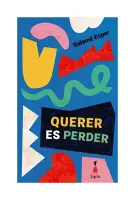 QUERER ES PERDER