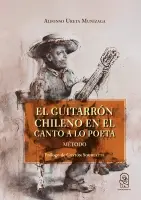 El Guitarrón Chileno En El Canto A Lo Poeta