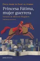 Princesa Fátima, Mujer Guerrera