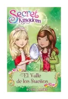 Secret Kingdom 9 El Valle De Los Sueños