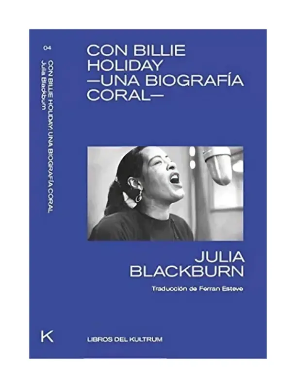 Con Billie Holiday. Una Biografia Coral