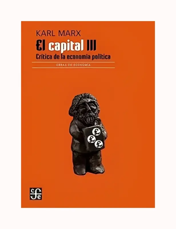 El Capital. Critica De La Economia Politica Tomo Iii Libro Iii
