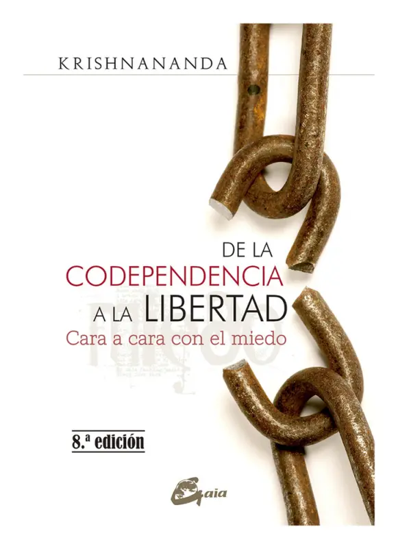 De La Codependencia A La Libertad