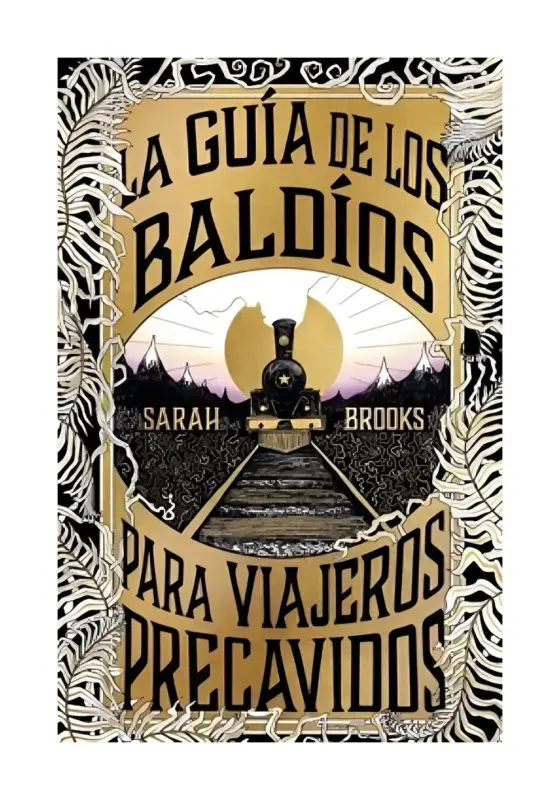 La Guía De Los Baldíos Para Viajeros Precavidos