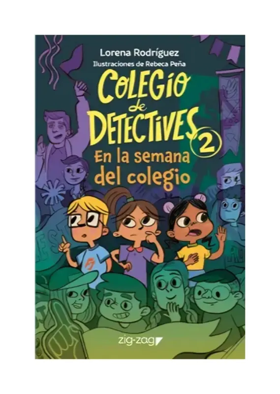 Colegio De Detectives 2. En La Semana Del Colegio