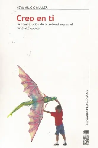 Creo En Ti: La Construcción De La Autoestima En El Contexto Escolar