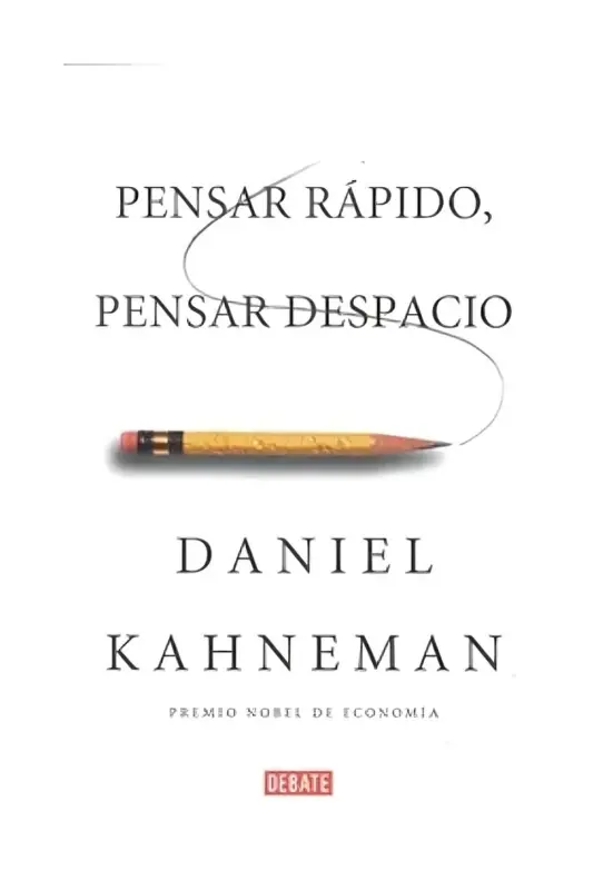 Pensar Rápido, Pensar Despacio
