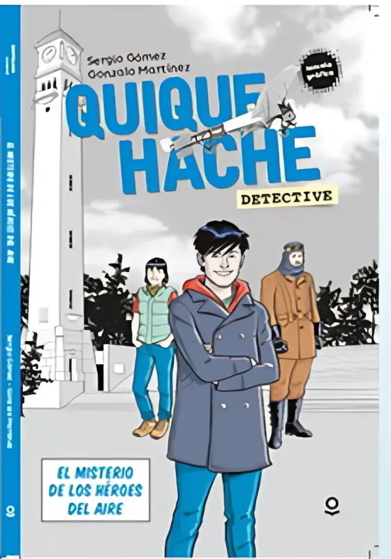 Quique Hache Detective - El Misterio De Los Heroes Del Aire
