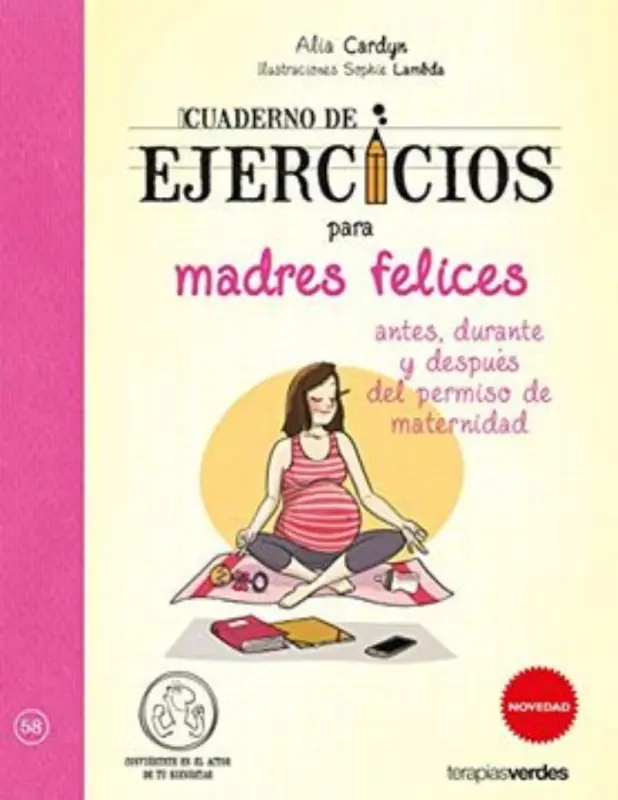 Cuaderno De Ejercicios Para Madres Felices