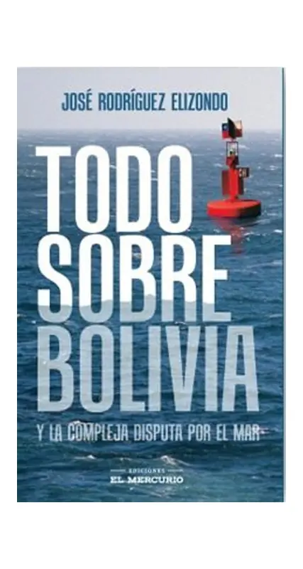 Todo Sobre Bolivia Y La Compleja Disputa Por El Mar