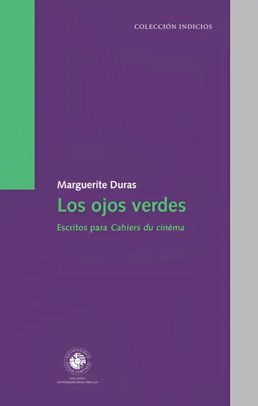 Los Ojos Verdes. Escritos Para Cahiers Du Cinema