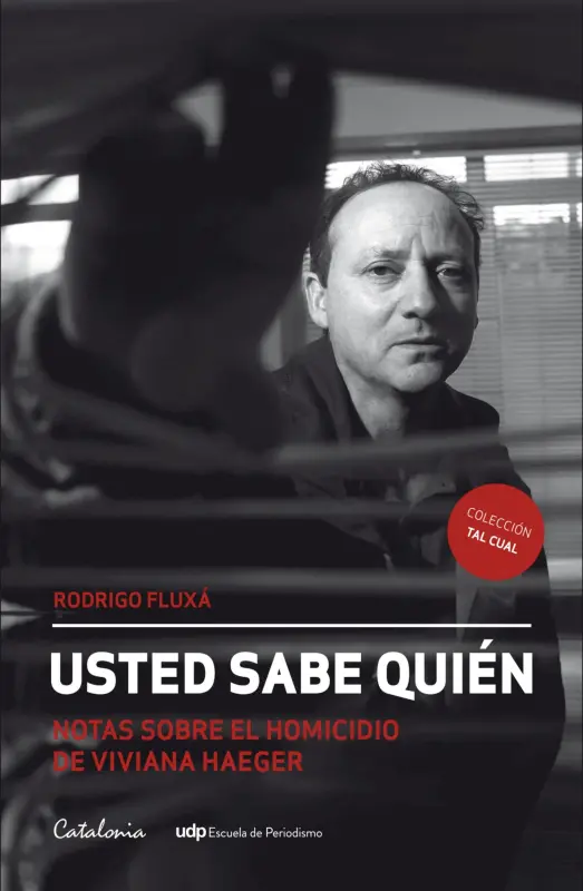 Usted Sabe quién. Notas Sobre El Homicidio De Viviana Haeger