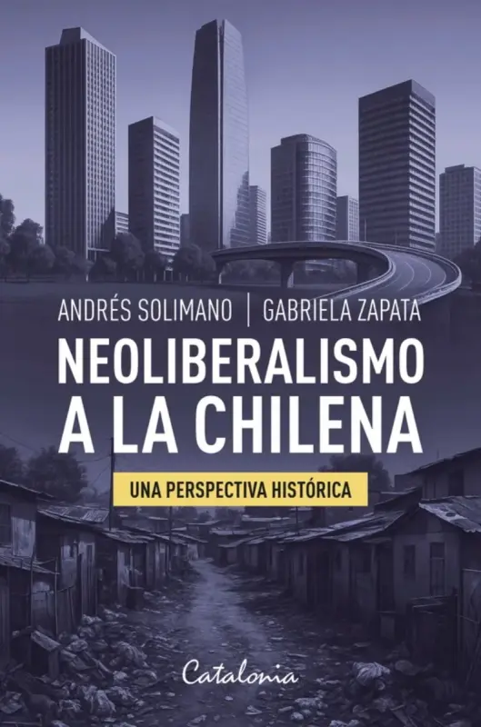 Neoliberalismo A La Chilena