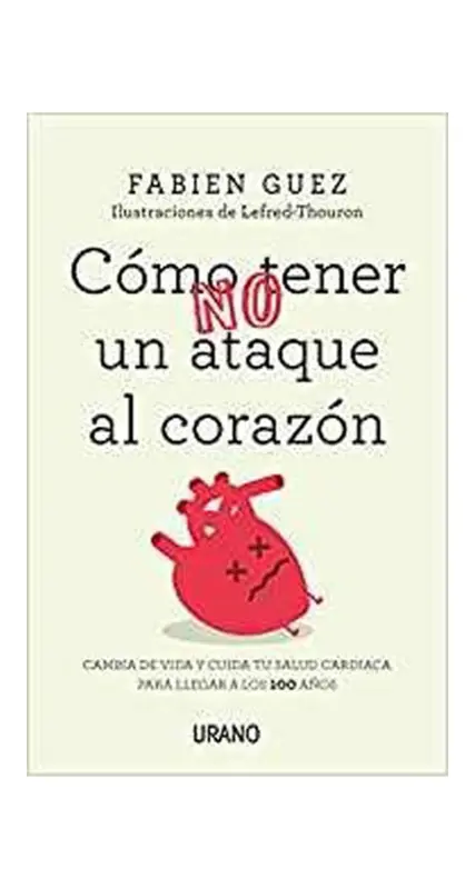cómo No Tener Un Ataque Al Corazón