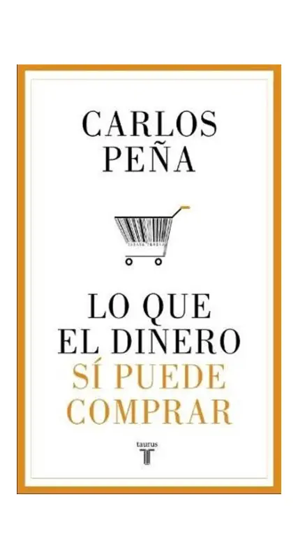 Lo Que El Dinero Si Puede Comprar