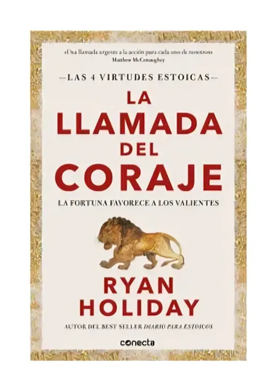 La Llamada Del Coraje (Las 4 Virtudes Estoicas)