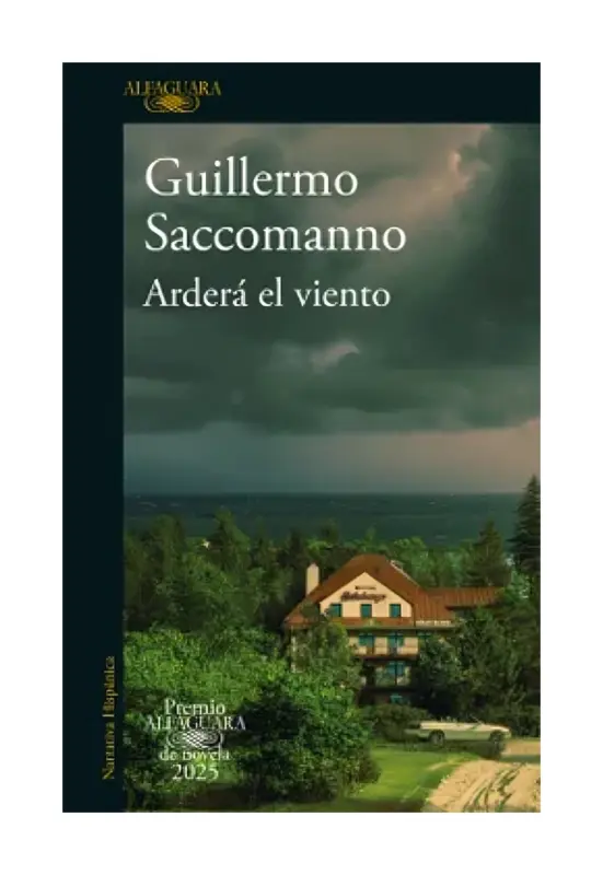 Arderá El Viento (Premio Alfaguara 2025)