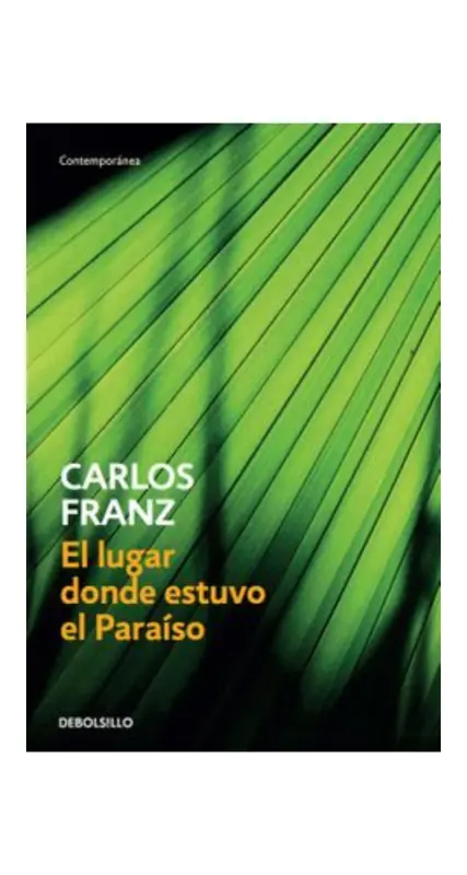 El Lugar Donde Estuvo El Paraiso