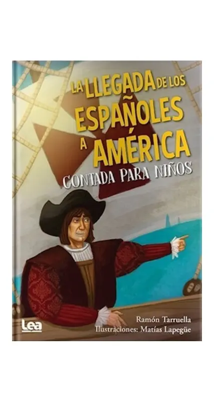 La Llegada De Los Españoles A América Contada Para Niños