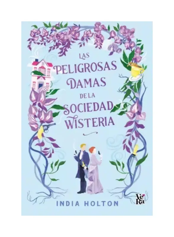 Las Peligrosas Damas De La Sociedad Wisteria