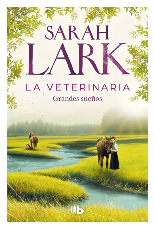 La Veterinaria. Grandes Sueños (La Veterinaria 1)