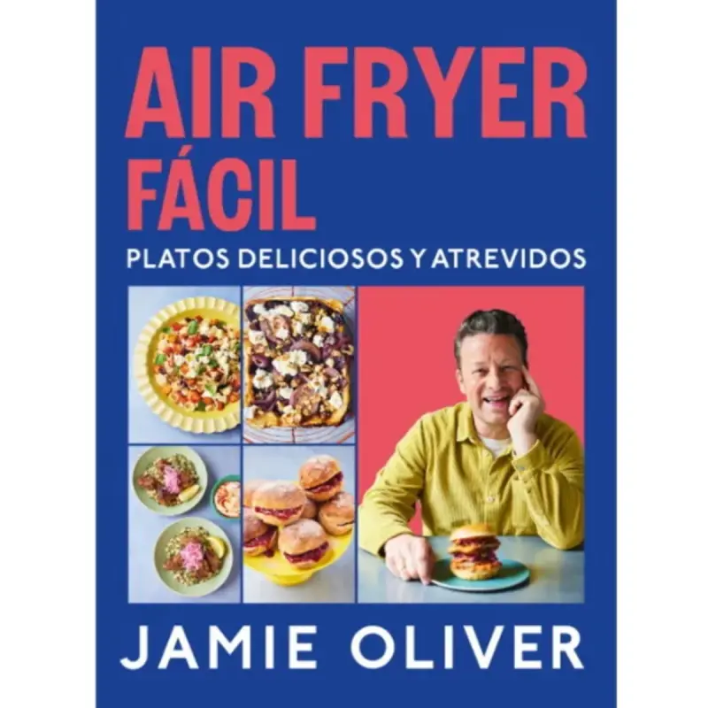 Air Fryer Fácil. Platos Deliciosos Y Atrevidos