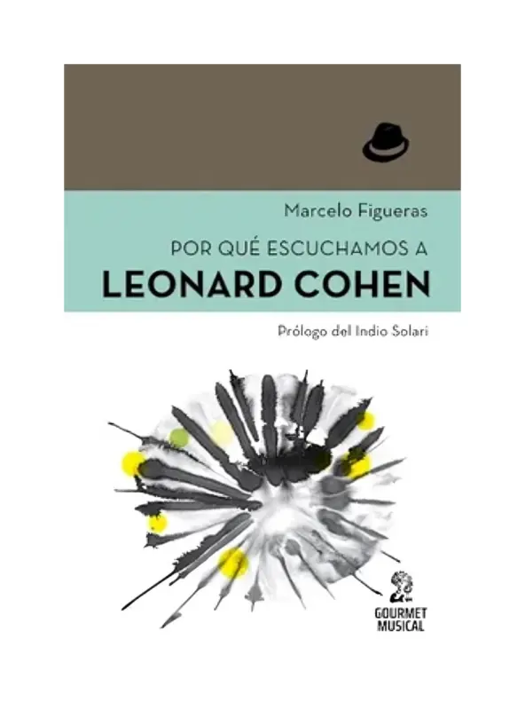 Por Qué Escuchamos A Leonard Cohen