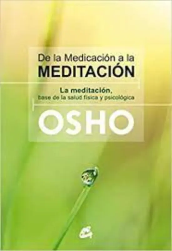 De La Medicacion A La Meditacion