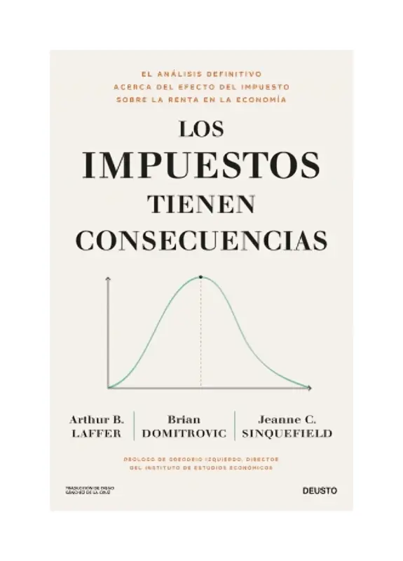 Los Impuestos Tienen Consecuencias