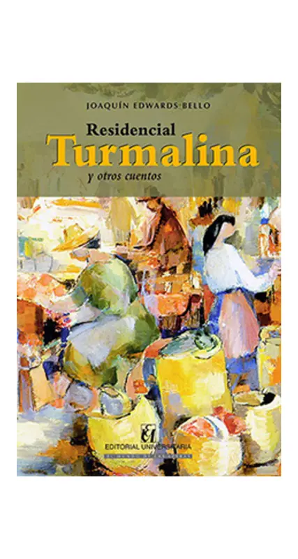 Residencial Turmalina Y Otros Cuentos