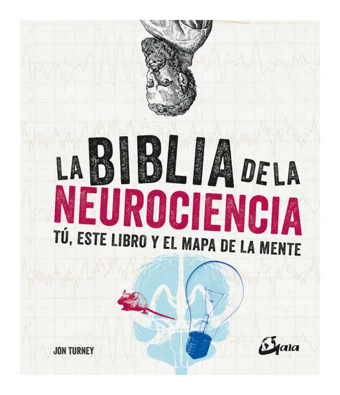 La Biblia De La Neurociencia