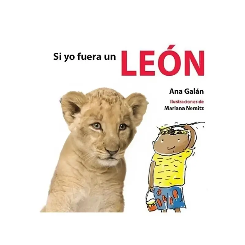 Si Yo Fuera Un León