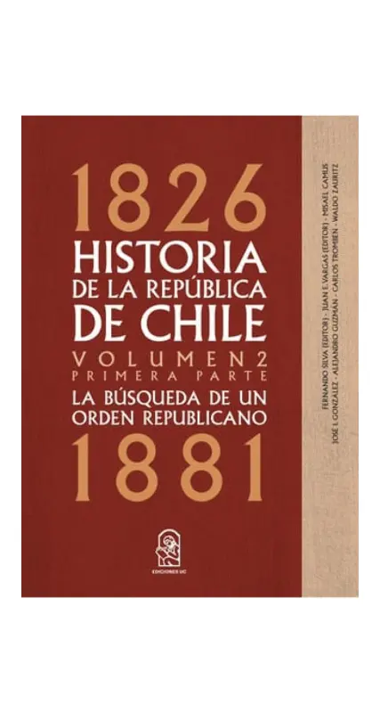 Historia De La república De Chile Vol.2 Primera Parte 1826 - 1881