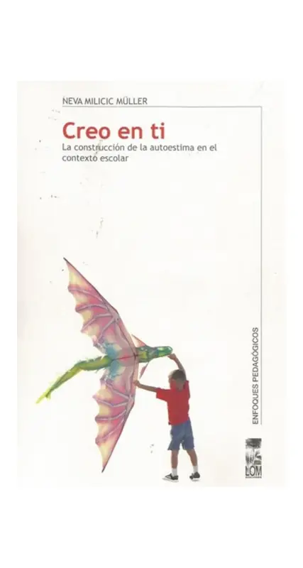 Creo En Ti: La Construcción De La Autoestima En El Contexto Escolar