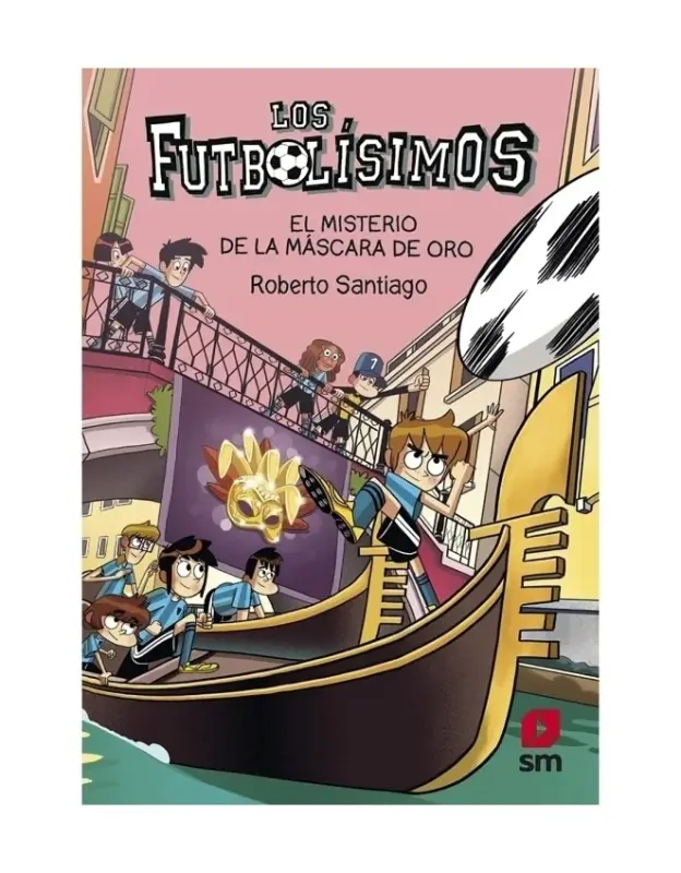 Los Futbolisimos 20 El Misterio De La Mascara De Oro