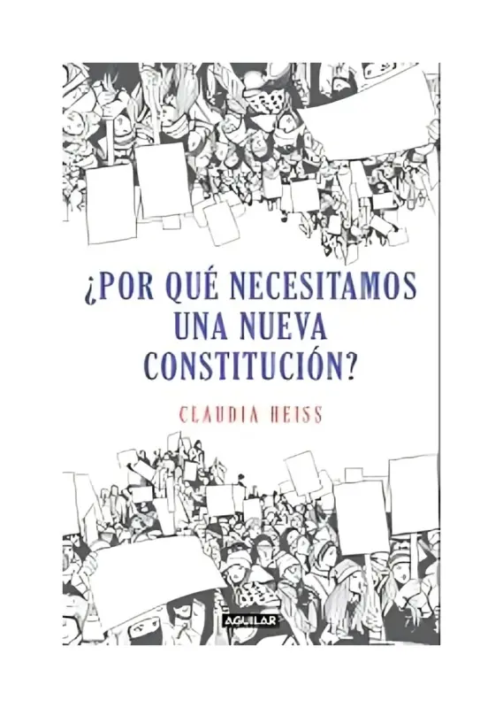 Por Que Necesitamos Una Nueva Constitución