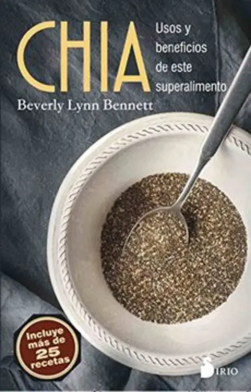 Chia - Usos Y Beneficios De Este Superalimento