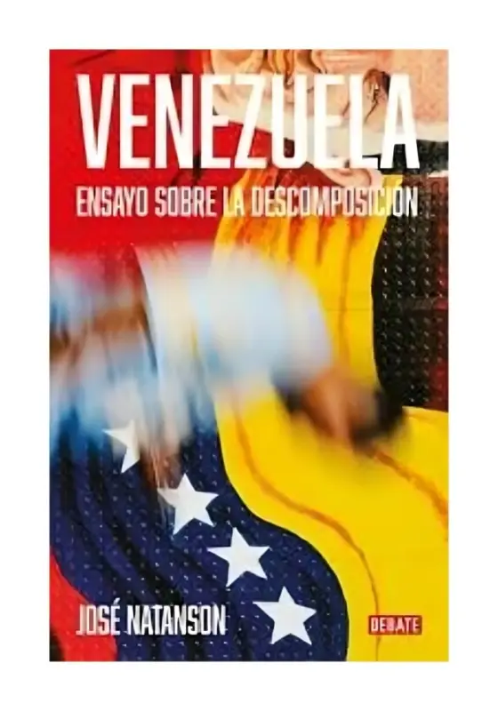 Venezuela. Ensayo Sobre La Descomposición