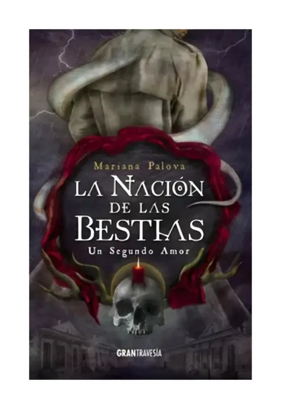 La Nacion De Las Bestias. Un Segundo Amor