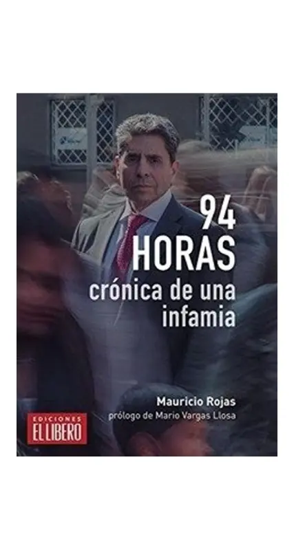 94 Horas. Crónica De Una Infamia