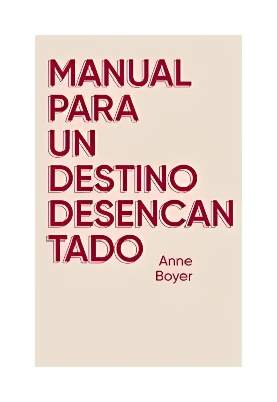 Manual Para Un Destino Desencantado