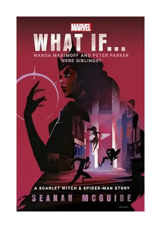 What If. Wanda Maximoff And Peter Parker