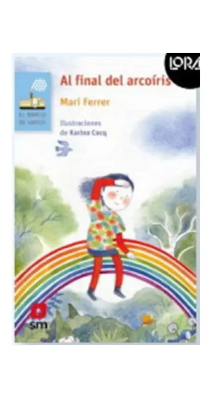 Al Final Del Arcoiris. Loran