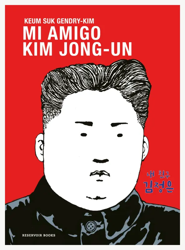 Mi Amigo Kim Jong-Un