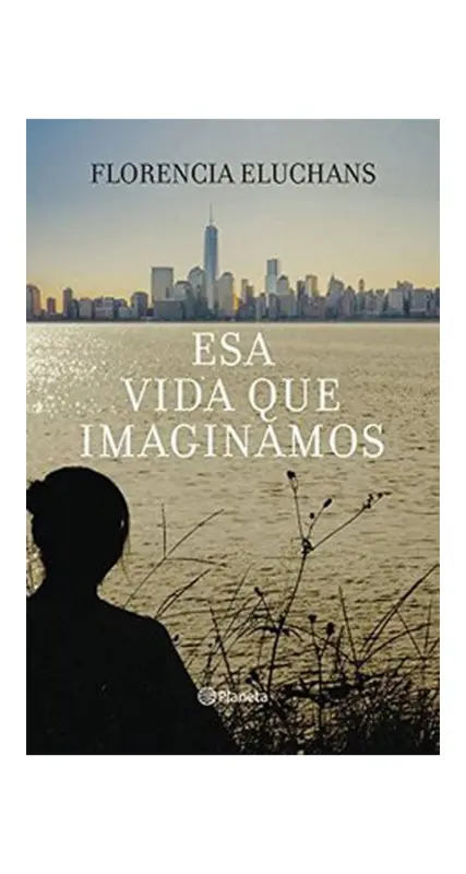 Esa Vida Que Imaginamos