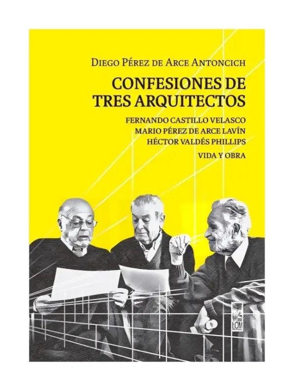 Confesiones De Tres Arquitectos