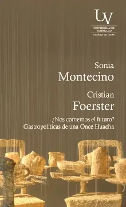 ¿Nos Comemos El Futuro? Gastropolíticas De Una Once Huacha