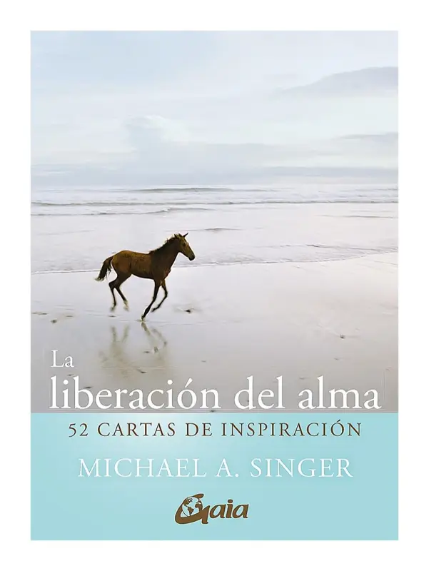 La Liberación Del Alma. 52 Cartas De Inspiración