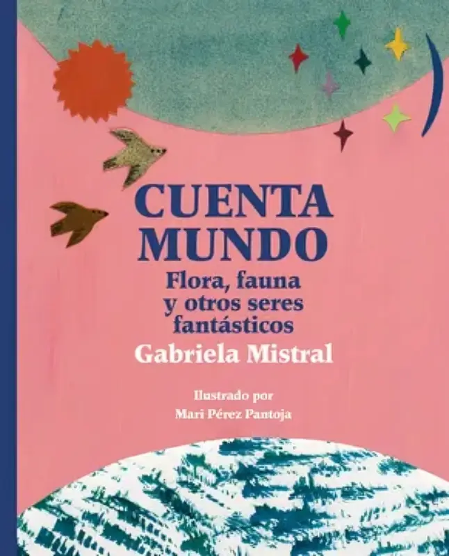 Cuenta Mundo. Flora, Fauna Y Otros Seres Fantásticos